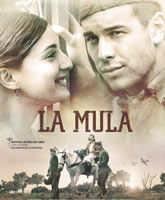 Смотреть Онлайн Мул / La Mula [2013]